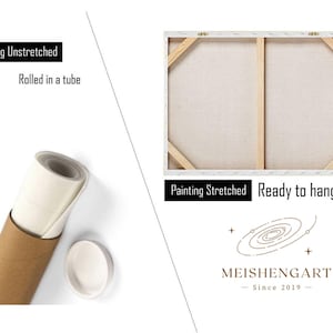 May include: An image showing a rolled canvas painting inside a brown tube, with the text "Painting Unstretched, Rolled in a tube." The image also shows a stretched canvas painting with the text "Painting Stretched, Ready to hang."