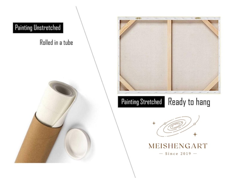 May include: An image showing a rolled canvas painting inside a brown tube, with the text "Painting Unstretched, Rolled in a tube." The image also shows a stretched canvas painting with the text "Painting Stretched, Ready to hang."