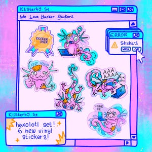 Op de afbeelding: Een set van zes vinyl stickers met axolotl ontwerpen in roze, blauw en geel. De stickers hebben een hacker thema, met tekst die luidt "We Love Hacker Stickers", "Docker Abuser" en "Keep Going". De stickers staan in een computer venster frame.
