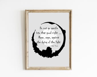 Impresión de cita de Dylan Thomas / Poema "No te vayas dócilmente a esa buena noche" / Poema de Dylan Thomas imprimible / Arte mural abstracto / Descarga digital