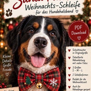 May include: A Bernese Mountain Dog wearing a red and green plaid bow tie with a gold bell, a green Christmas tree charm, and a white snowflake embellishment. The image includes German text: Santa Paws, PDF Download, and sewing instructions.
