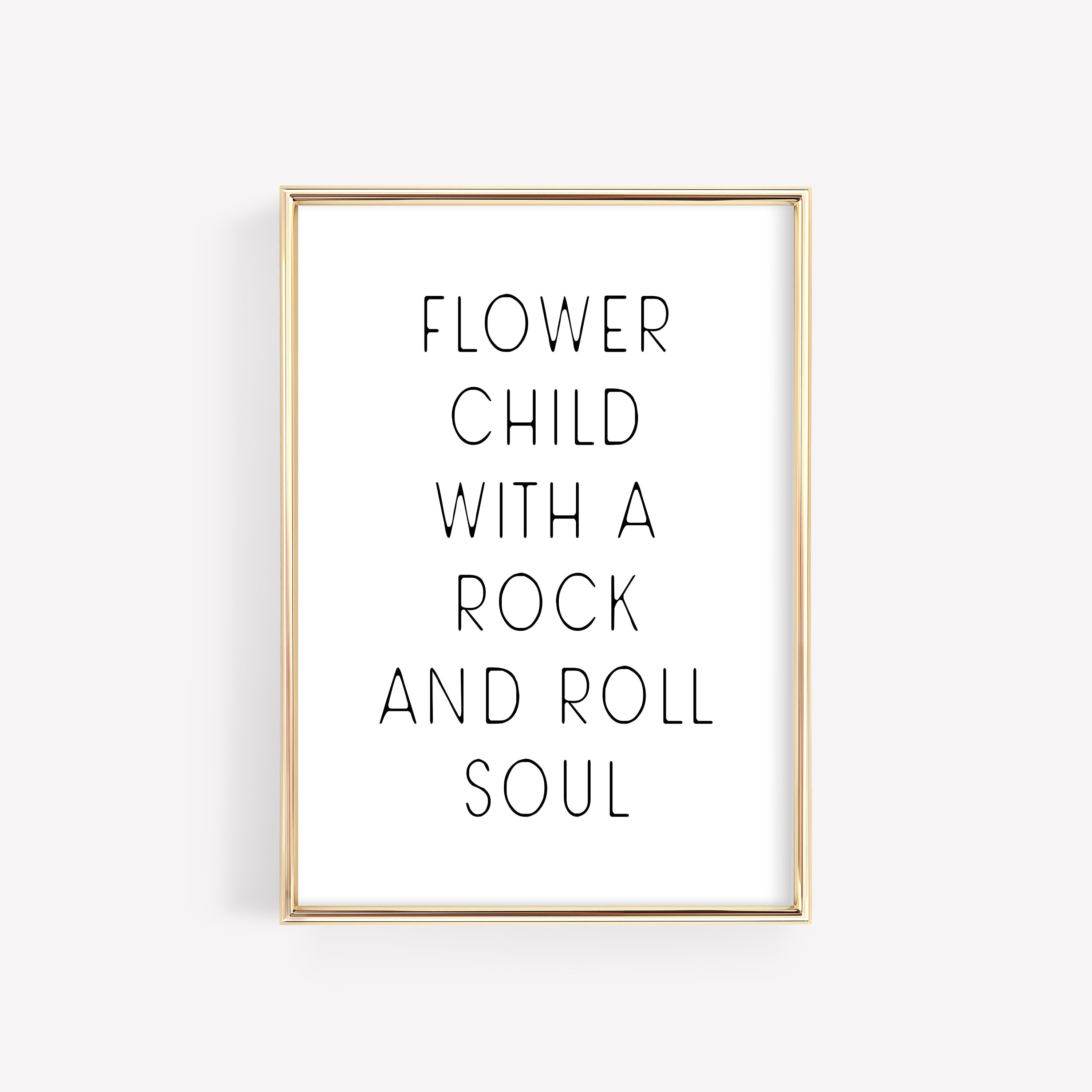 DIGITAL DOWNLOAD Flower Child, Rock and Roll Quote Print, Printable Poster,  Kid's Room, Nursery Room Decor, Hippie Quote, Typography Print - Etsy