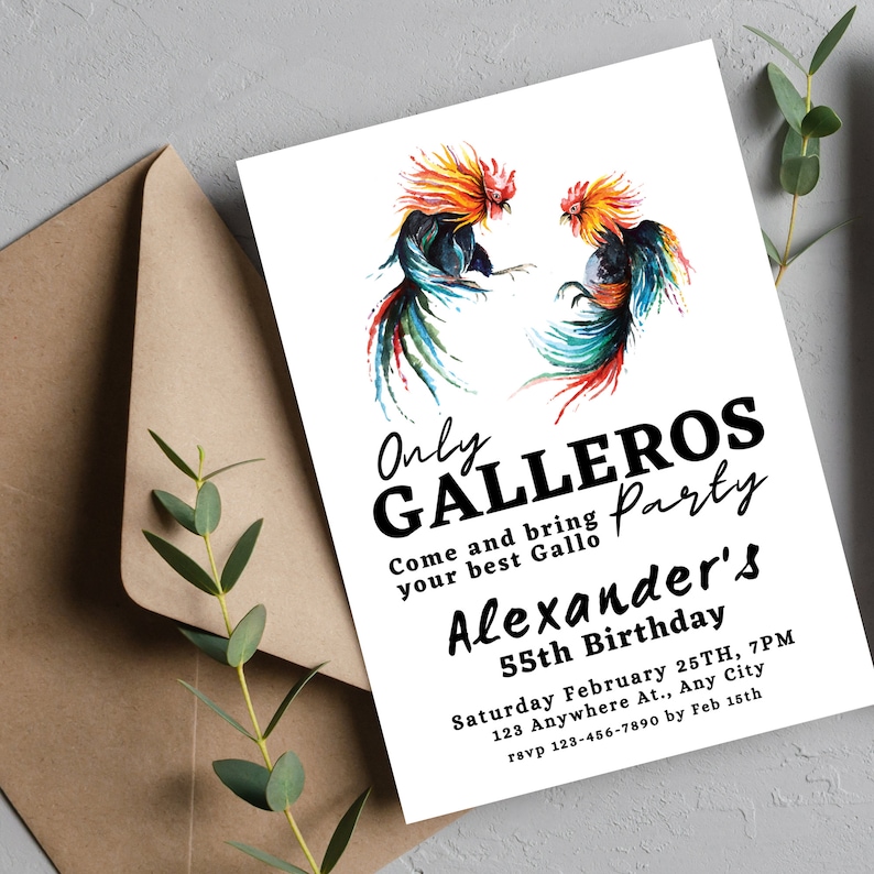 May include: A white invitation with a black and white text overlay. The text reads "Only GALLEROS Come and bring your best Gallo Party Alexander's 55th Birthday Saturday February 25TH, 7PM 123 Anywhere At., Any City rsvp 123-456-7890 by Feb 15th". The background features a watercolor illustration of two colorful roosters facing each other.