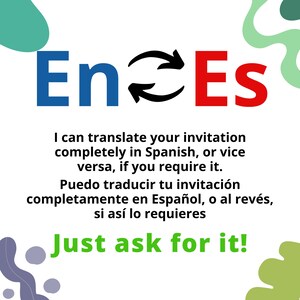 May include: A graphic with the words "En" in blue and "Es" in red, with arrows pointing in both directions. The text below reads "I can translate your invitation completely in Spanish, or vice versa, if you require it. Puedo traducir tu invitaci&oacute;n completamente en Espa&ntilde;ol, o al rev&eacute;s, si as&iacute; lo requieres Just ask for it!"