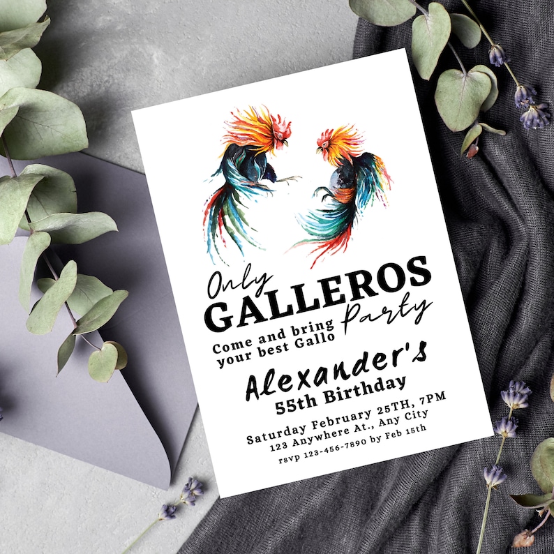 May include: Invitation to a "Only Galleros" party for Alexander's 55th birthday. The invitation features two colorful roosters with a watercolor effect. The text reads "Only Galleros Party, Come and bring your best Gallo, Alexander's 55th Birthday, Saturday February 25th, 7PM, 123 Anywhere At., Any City, rsvp 123-456-7890 by Feb 15th."