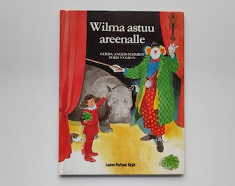 Finnish language, Wilma astuu areenalle, Gerda Anger-Schmidt, Tord Nygren, children's picture book, Lasten parhaat kirjat, 1988