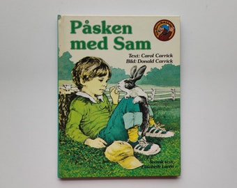 Swedish, Påsken med Sam, A Rabbit for Easter, Carol Carrick, Donald Carrick, children's picture book, Carlsen, 1980