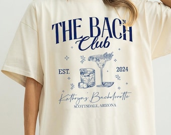 The Bach Club Shirt, Custom Location Bachelorette Shirt, Personalized Bride Shirt, Future Bride Shirt for Bridal Party, Bridesmaid Shirt