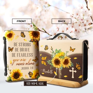 Personalized Bible Cover, Be Strong Be Brave Be Fearless Bible Cover, You Are Never Alone, Sunflower Bible Cover, Custom Bible Case