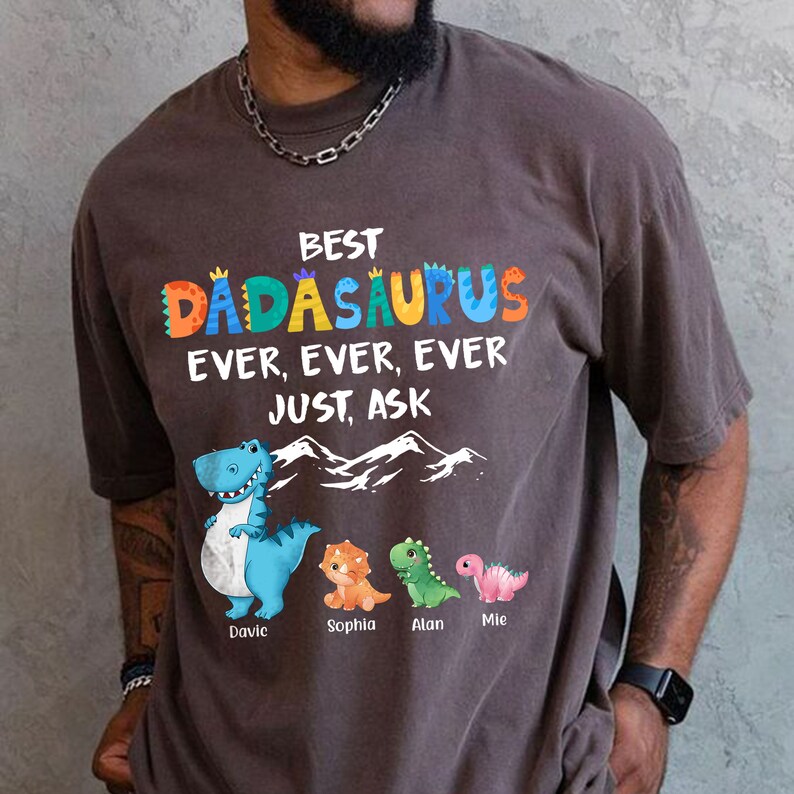 Personalized Best Dadasaurus Ever Ever Ever Just Ask Shirts, Grandpa ...