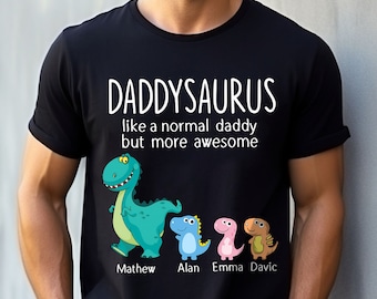 Personalized Daddysaurus Like A Normal Grandpa But More Awesome Shirts, Father&#39;s Day Shirt,Papa Shirt, Daddysaurus With Grandkids Name Shirt