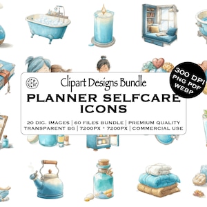 May include: Watercolor illustrations of self-care items, including a bathtub, candle, journal, and teapot. The image includes the text "Clipart Designs Bundle PLANNER SELFCARE ICONS". The image is labeled as 300 DPI, PNG PDF WEBP.