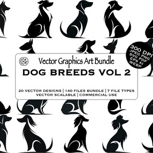 Könnte beinhalten: Eine Sammlung schwarzer Vektorgrafiken mit Hundesilhouetten. Das Bild zeigt verschiedene Hunderassen in unterschiedlichen Posen. Der Text auf dem Bild lautet "Vector Graphics Art Bundle DOG BREEDS VOL 2". Das Bild gibt auch an "20 VECTOR DESIGNS | 140 FILES BUNDLE | 7 FILE TYPES".