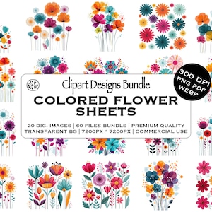 May include: A digital clipart bundle featuring twenty sheets of colorful flower illustrations. The central text reads Clipart Designs Bundle COLORED FLOWER SHEETS, 20 DIG. IMAGES, 60 FILES BUNDLE, PREMIUM QUALITY, TRANSPARENT BG, 7200PX * 7200PX, COMMERCIAL USE.