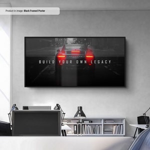 Build Your Own Legacy - Motivating Canvas Wall Art, Luxury Sports Car Print, Motivational Quote Poster, Porsche Wall Art, Bold Quotes Poster