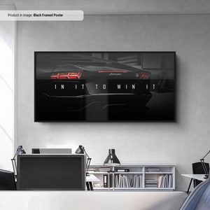 In It to Win It - Motivating Canvas Wall Art, Luxury Sports Car Print, Motivational Quote Poster, Lamborghini Wall Art, Bold Quotes Poster