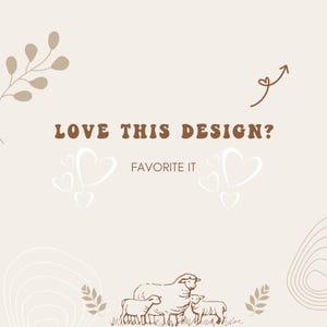 May include: A digital illustration of a family of sheep in a brown outline style. The sheep are standing on a field of grass with a brown branch on the left and a brown swirl on the right. The text "LOVE THIS DESIGN? FAVORITE IT" is in brown letters at the top of the image.