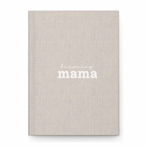 Becoming Mama Pregnancy Journal: Hardcover Lined Notebook