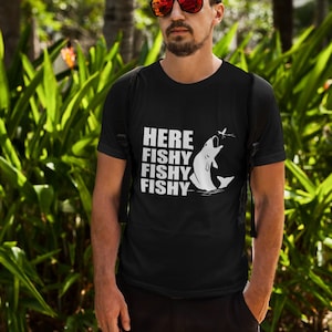 Here Fishy Fishy Fishy Fishing Shirt, Fishing Lover T-Shirt, Cool Fishing Gift, Funny Fishing Shirt, Fishing Shirt, Outdoor Camping T-Shirt
