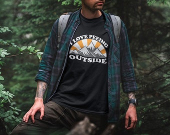 Funny Camping T-Shirt: I Love Peeing Outside, Mountain Lover Gift