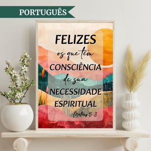 May include: A framed art print with the Portuguese word "PORTUGUÊS" at the top. The print features colorful abstract landscape art with text in Portuguese. The text reads "FELIZES os que têm CONSCIÊNCIA de sua NECESSIDADE ESPIRITUAL Mateus 5:3".