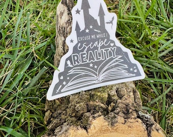 Excuse Me / While I Escape Reality / Bookish Gifts / Book Lovers / Fantasy Genre / Waterproof, Dishwasher Safe / Vinyl Sticker