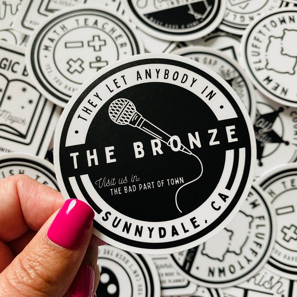 The Bronze / Sunnydale, CA / Waterproof Vinyl Sticker