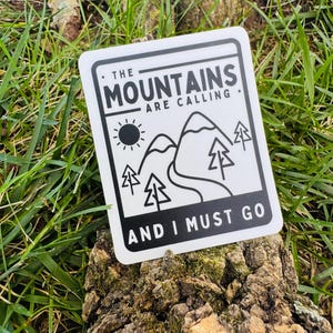 The Mountains Are Calling / And I Must Go / Waterproof, Dishwasher Safe Vinyl Sticker