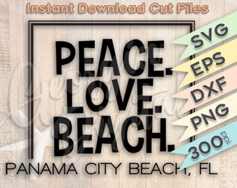 Peace. Love. Beach. Panama City Beach, Fl | Cricut Cut Files | Silhouette Cut Files | Digital Download | Printable PNG 300 dpi