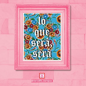 Lo Que Sera Sera Print, Chicana Art, Print, Spanglish, Latinx, Mexican, Artwork, Latina, Wall decor, Latina Art, Gifts for Latinas, Latine