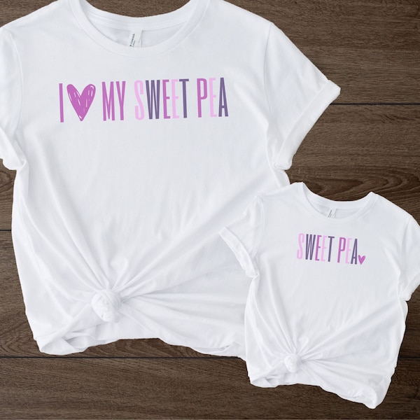 Sweet Pea Baby, Sweet Pea Gift, Sweet Pea Shirt, Mommy and Me Shirts, Mommy and Me Outfit, Mom and Daughter Shirts, Baby Shower Gift