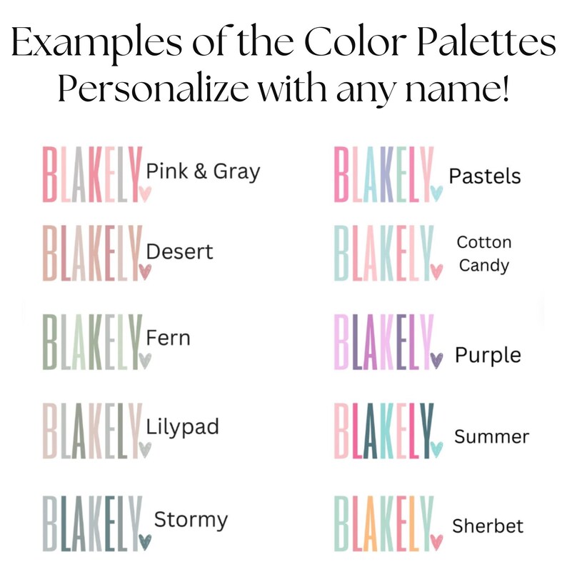 May include: Examples of colour palettes with the name "BLAKELY" and different colour combinations, including Pink & Grey, Pastels, Desert, Cotton Candy, Fern, Purple, Lilypad, Summer, Stormy, and Sherbet.