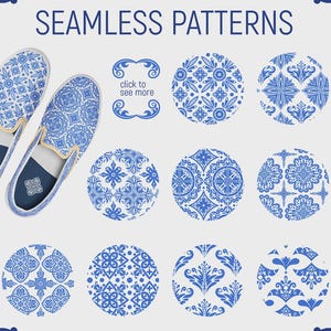 May include: A pair of slip-on shoes featuring a blue and white tile-inspired pattern, accompanied by eight circular swatches displaying various blue and white geometric and floral seamless patterns, with the text SEAMLESS PATTERNS and click to see more.