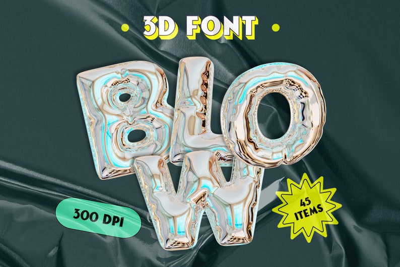 May include: 3D font in a metallic silver and blue colour scheme, spelling out the word "BLOW". The letters are styled to look like balloons. The image includes the text "3D FONT" and "300 DPI".