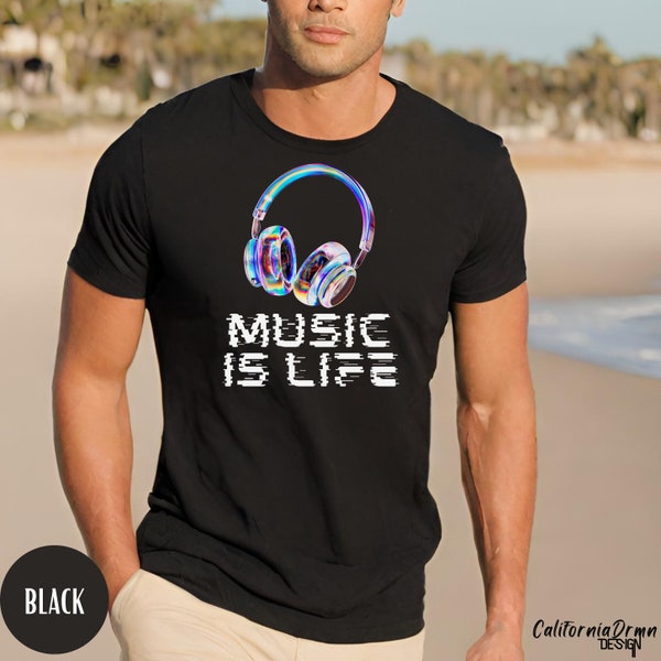 Music is Life Shirt, DJ Headphones Shirt, Music Tee, Music Lover Gift, Unisex T-Shirt, Musician T Shirt, Music Festival Shirt, Club T-Shirt