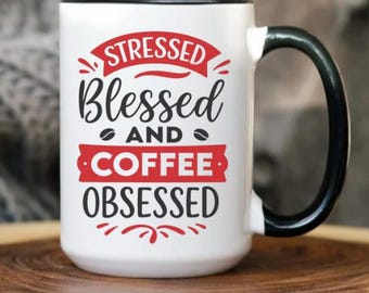 Coffee Mug, Stressed Blessed Coffee Obsessed Mug, Funny Caffeine Addict Cup, Red Black Typography, Gift for Coworker, Coffee Lover Gift