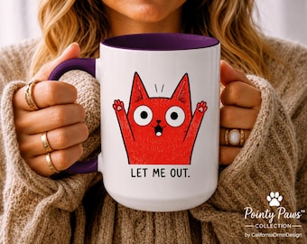 Let Me Out Funny Cat Mug, Funny Coffee Mug, Cat Lover Gift, Cat Mom Gift, Cat Dad Gift, Sarcastic Mug, Coworker Gift, Pet Lover Gift