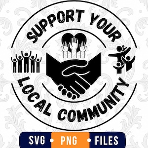 Support Your Local Community Svg, Volunteer Svg, Diversity Svg, Social Networks Svg, Community Support Svg, Support Local Small Business