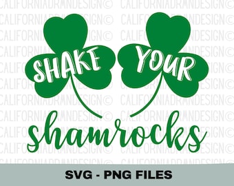 Funny St Patrick's Day SVG, Shake Your Shamrocks SVG PNG, Shamrock Cricut Cut File, St Patty's Day Shirt Design, Irish Clover Svg