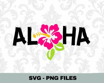 Aloha SVG PNG, Hawaii Shirt Design, Hibiscus Flower Svg, Sublimation Png, Hawaiian Vacation Cut File, Cricut Silhouette Digital Download