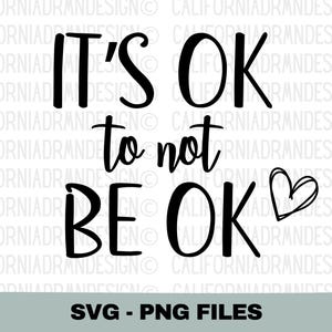 Está tudo bem não estar bem SVG, Saúde mental SVG, Inspiração SVG, Motivação SVG, Criado com um propósito SVG, Nunca perca a esperança SVG, Amor-próprio