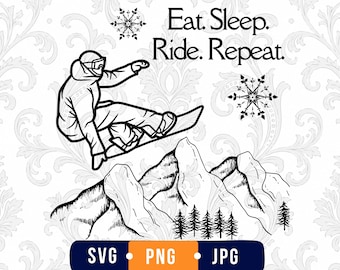 Snowboarding SVG, Eat Sleep Ride Repeat SVG, Snowboard Svg, Snowboarder Gift, Winter Sport Svg, Ski Shirt, Cricut Cut File, Sublimation PNG