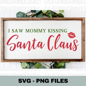 Eu vi a mamãe beijando o Papai Noel (SVG), Placa de fazenda de Natal (SVG), Decoração de casa de Natal (SVG), Placa de feriado (Arquivo Cricut), SVG, PNG, Papai Noel (SVG)