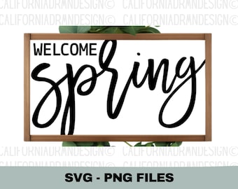 Welcome Spring SVG PNG | Farmhouse Spring Sign Design | Welcome Spring Shirt & Mug Graphic | Cricut Silhouette Cut File