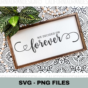 Nos decidimos por "Para siempre" SVG, Letrero de boda, Frases de boda, Signo de amor, Frases de amor, Para siempre SVG, Amor SVG, Regalo de boda, Archivos de corte para Cricut