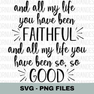 Per tutta la mia vita sei stato fedele in formato SVG, Bontà di Dio in formato SVG, Testo di una canzone cristiana di lode e adorazione in formato SVG, Design di un cartello per maglietta cristiana