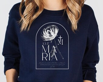 Je vous salue Marie Ave maria Luke 1:45 Verset biblique sur la Vierge Marie, la fête des mères, l'anniversaire, l'anniversaire Sweat-shirt marial - Chemise catholique pour femme