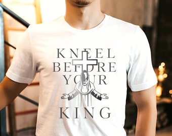 Kneel before your king..