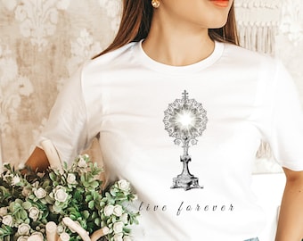 Eucharist T-shirt | Monstrance: Live Forever - Catholic T-shirt