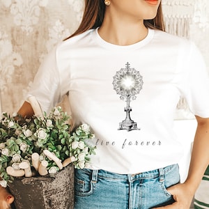 Eucharist T-shirt | Monstrance: Live Forever - Catholic T-shirt